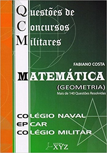 QCM. Questões de Concursos Militares. Colégio Naval. EPCAR. Colégio Militar. Matemática. Geometria