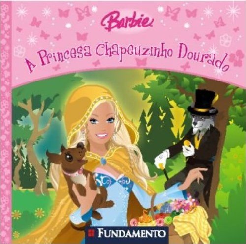 Barbie. A Princesa Chapeuzinho Dourado baixar