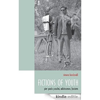 Fictions of Youth: Pier Paolo Pasolini, Adolescence, Fascisms (Toronto Italian Studies) [Kindle-editie] beoordelingen