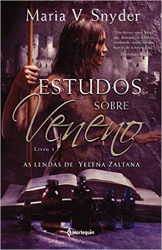 Estudos Sobre Veneno. As Lendas De Yelena Zaltana. Livro 1