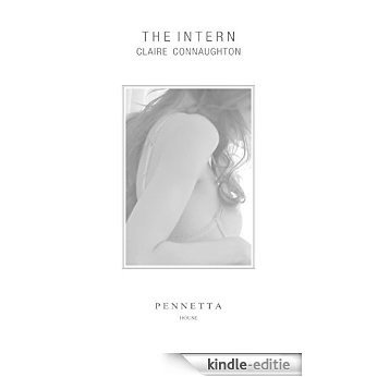 The Intern (Pennetta House Short Stories Book 2) (English Edition) [Kindle-editie]