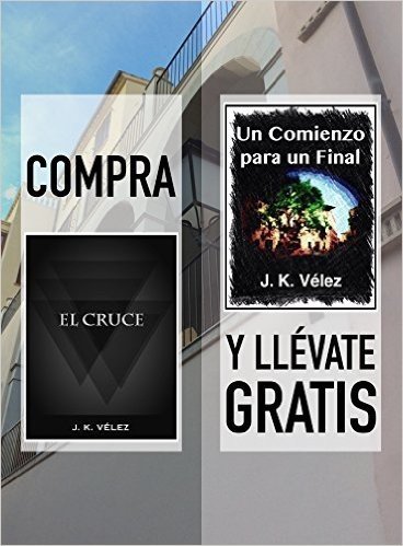Compra EL CRUCE y llévate gratis UN COMIENZO PARA UN FINAL (Spanish Edition)