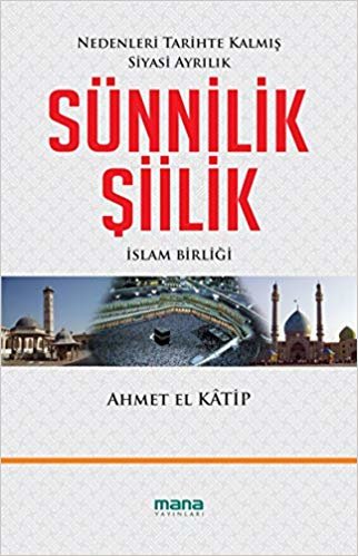 Sünnilik - Şiilik: Nedenleri Tarihte Kalmış Siyasi Ayrılık indir