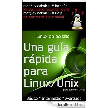 Linux de bolsillo: Una guía rápida para Linux/Unix (Spanish Edition) [Kindle-editie]