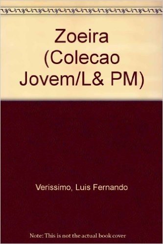 Zoeira (Colecao Jovem/L&Pm) (Portuguese Edition)
