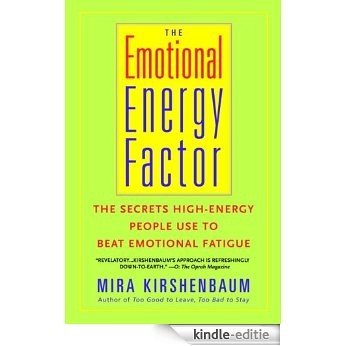The Emotional Energy Factor: The Secrets High-Energy People Use to Beat Emotional Fatigue [Kindle-editie]