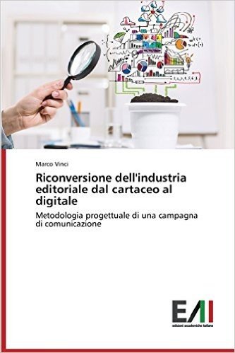Riconversione Dell'industria Editoriale Dal Cartaceo Al Digitale
