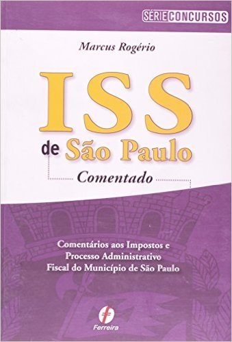 ISS De Sao Paulo. Comentado - Série Concursos