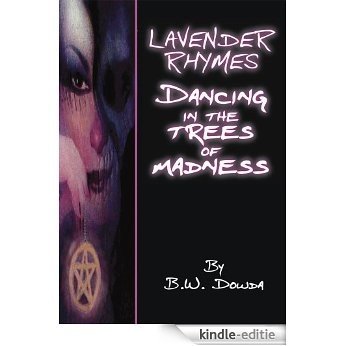 Lavender Rhymes: Dancing in the Trees of Madness (English Edition) [Kindle-editie] beoordelingen