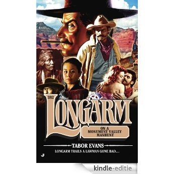 Longarm 382: Longarm on a Monument Valley Manhunt [Kindle-editie]