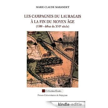 Les campagnes du Lauragais à la fin du Moyen Âge: 1380 - début du XVIe siècle (Études) [Kindle-editie]