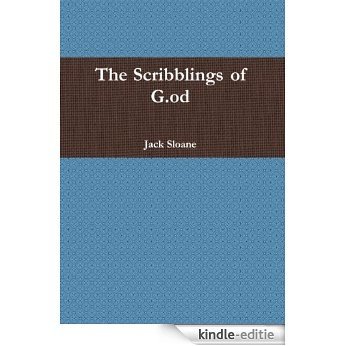 The Scribblings of G.od (English Edition) [Kindle-editie]