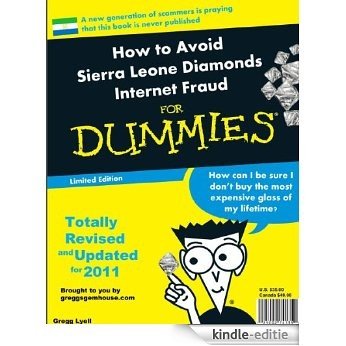 How to Avoid Sierra Leone Internet Rough Diamond Fraud (Sierra Leone Diamond Scammers Book 4) (English Edition) [Kindle-editie]