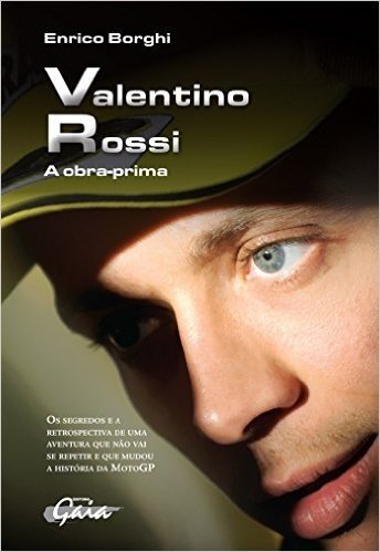 Valentino Rossi. A Obra Prima