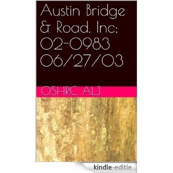 Austin Bridge & Road, Inc; 02-0983     	06/27/03 (English Edition) [Kindle-editie] beoordelingen