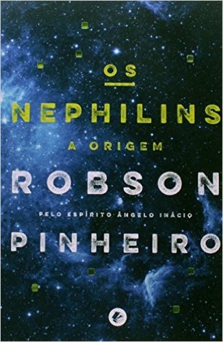 Os Nephilins. A Origem