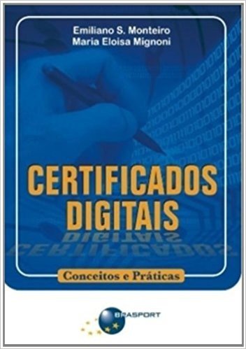 Certificados Digitais. Conceitos e Práticas