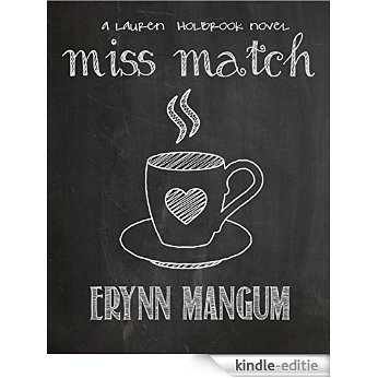 Miss Match: a Lauren Holbrook novel, Book 1 (The Lauren Holbrook series) (English Edition) [Kindle-editie]