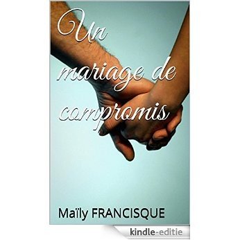 Un mariage de compromis (French Edition) [Kindle-editie]