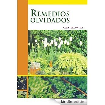 Remedios olvidados (Spanish Edition) [Kindle-editie]