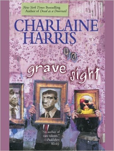 Grave Sight (Harper Connelly Mysteries, Book 1) (Harper Connelly series)