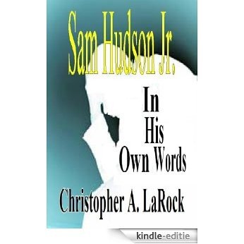 Sam Hudson Junior: In His Own Words (The Hudson Murders Saga) (English Edition) [Kindle-editie] beoordelingen