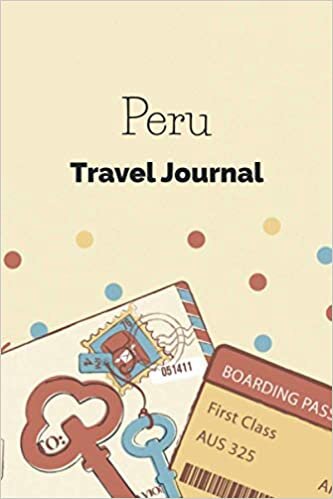 indir Peru Travel Journal: Fillable 6x9 Travel Journal | Dot Grid | Perfect gift for globetrotters for Peru trip | Checklists | Diary for vacations, ... abroad, au pair, student exchange, world trip