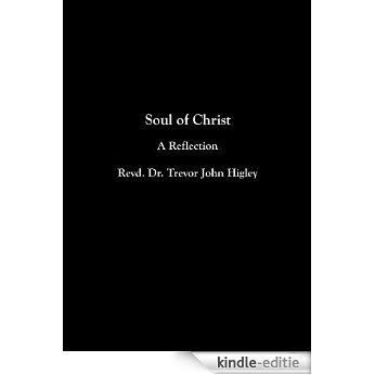 Soul of Christ: A Reflection (English Edition) [Kindle-editie] beoordelingen