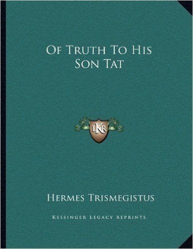 Of Truth to His Son Tat