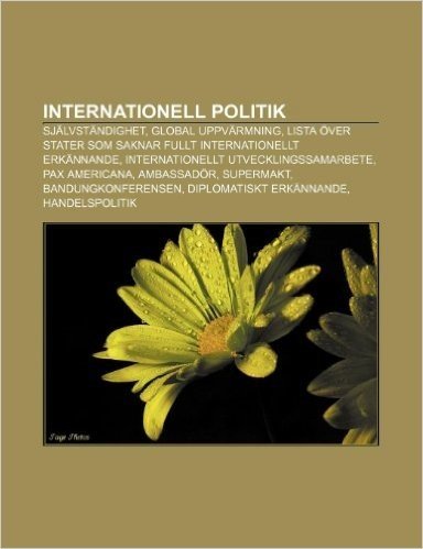 Internationell Politik: Sjalvstandighet, Global Uppvarmning, Lista Over Stater SOM Saknar Fullt Internationellt Erkannande baixar