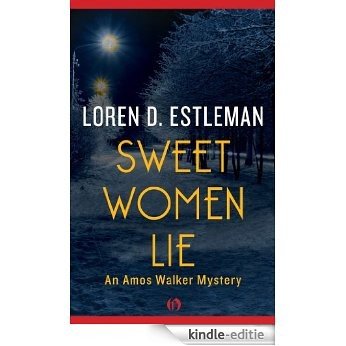 Sweet Women Lie (Amos Walker Novels) [Kindle-editie]