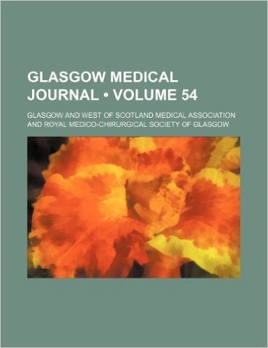 Glasgow Medical Journal (Volume 54) baixar