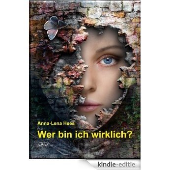 Wer bin ich wirklich? (German Edition) [Kindle-editie]