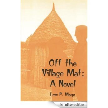 Off The Village Mat (English Edition) [Kindle-editie]