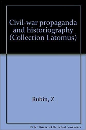 Civil-War Propaganda and Historiography (Collection Latomus)
