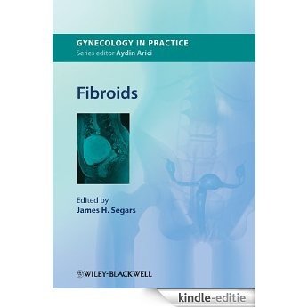 Fibroids (GIP - Gynaecology in Practice) [Kindle-editie]