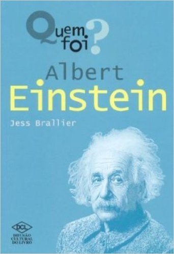 Quem Foi? Albert Einstein