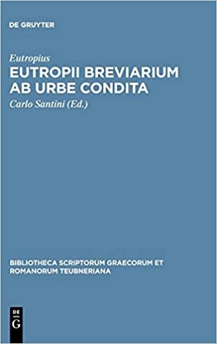 indir Eutropii Breviarium ab urbe condita (Bibliotheca scriptorum Graecorum et Romanorum Teubneriana)