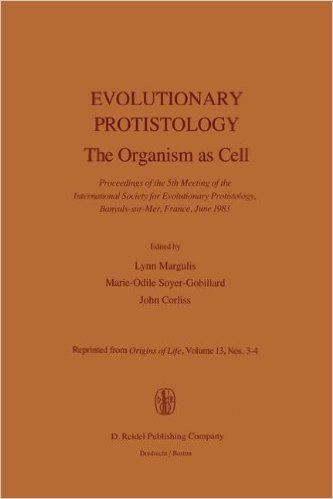 Evolutionary Protistology: The Organism as Cell Proceedings of the 5th Meeting of the International Society for Evolutionary Protistology, Banyul