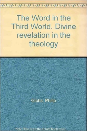 Word in the Third World Divine Revelation in the Theology of Jean-Marc Ela: Aloysius Pieris and Gustavo Gutierrez