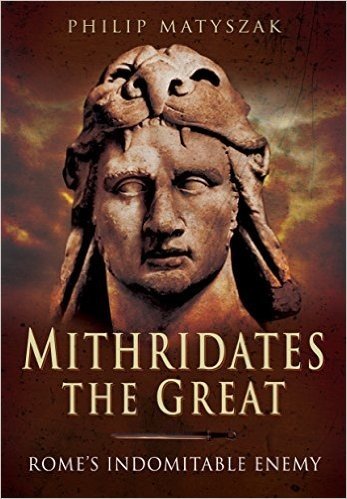 Mithridates the Great: Rome's Indomitable Enemy baixar