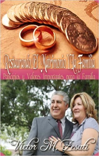 Restaurando El Matrimonio y La Familia