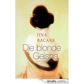 Die blonde Geisha (German Edition) [Kindle-editie]