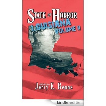 State of Horror: Louisiana Volume II (State of Horror Series) (English Edition) [Kindle-editie]