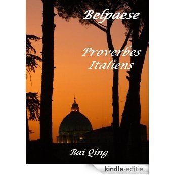 Belpaese, Proverbes Italiens (Proverbes du Monde t. 3) (French Edition) [Kindle-editie]