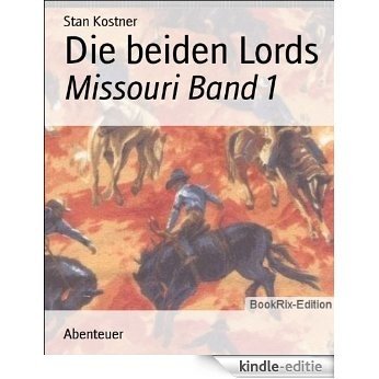 Die beiden Lords: Missouri Band 1 (German Edition) [Kindle-editie]