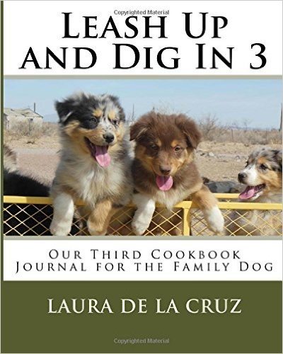 Leash Up and Dig in 3: Our Third Cookbook Journal for the Family Dog baixar