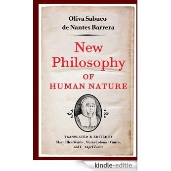 New Philosophy of Human Nature: Neither Known to nor Attained by the Great Ancient Philosophers, Which Will Improve Human Life and Health [Kindle-editie] beoordelingen
