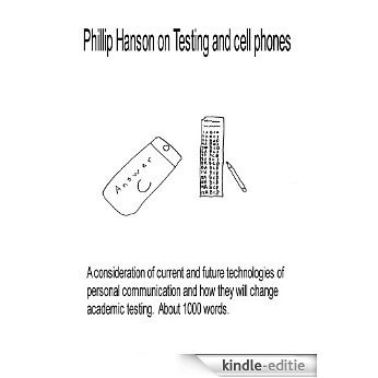 Phillip Hanson on testing and cell phones (English Edition) [Kindle-editie]