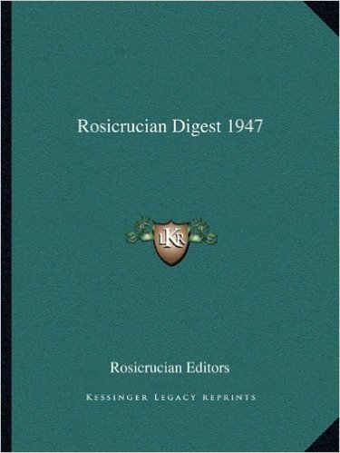 Rosicrucian Digest 1947